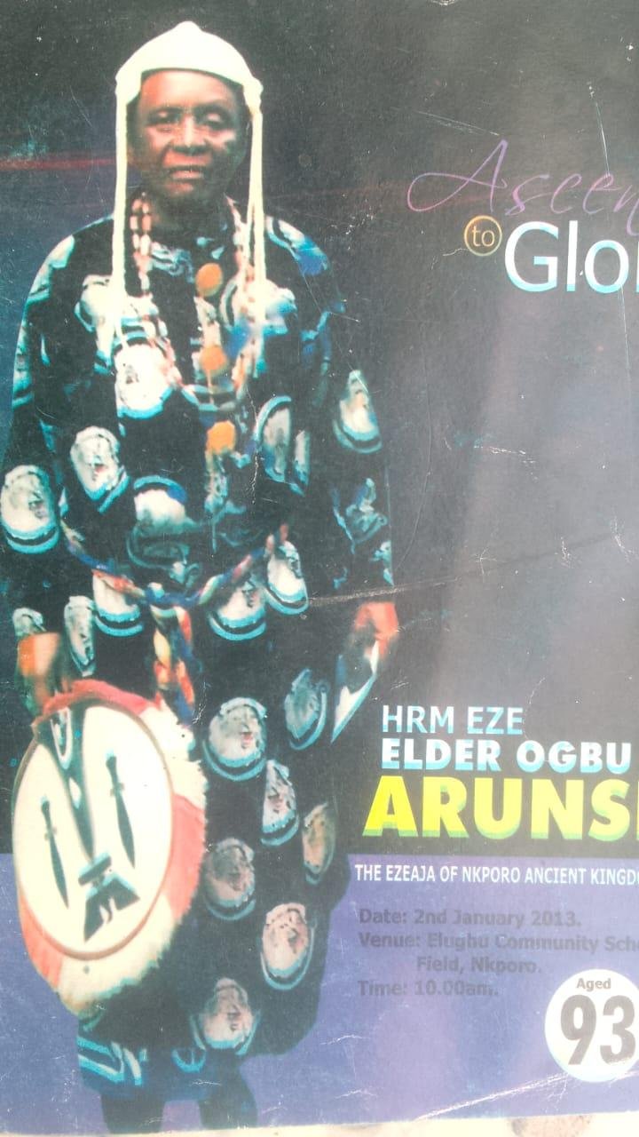 HIS ROYAL MAJESTY EZE ELDER OGBU ARUNSI, THE EZEAJA OF NKPORO ANCIENT KINGDOM.